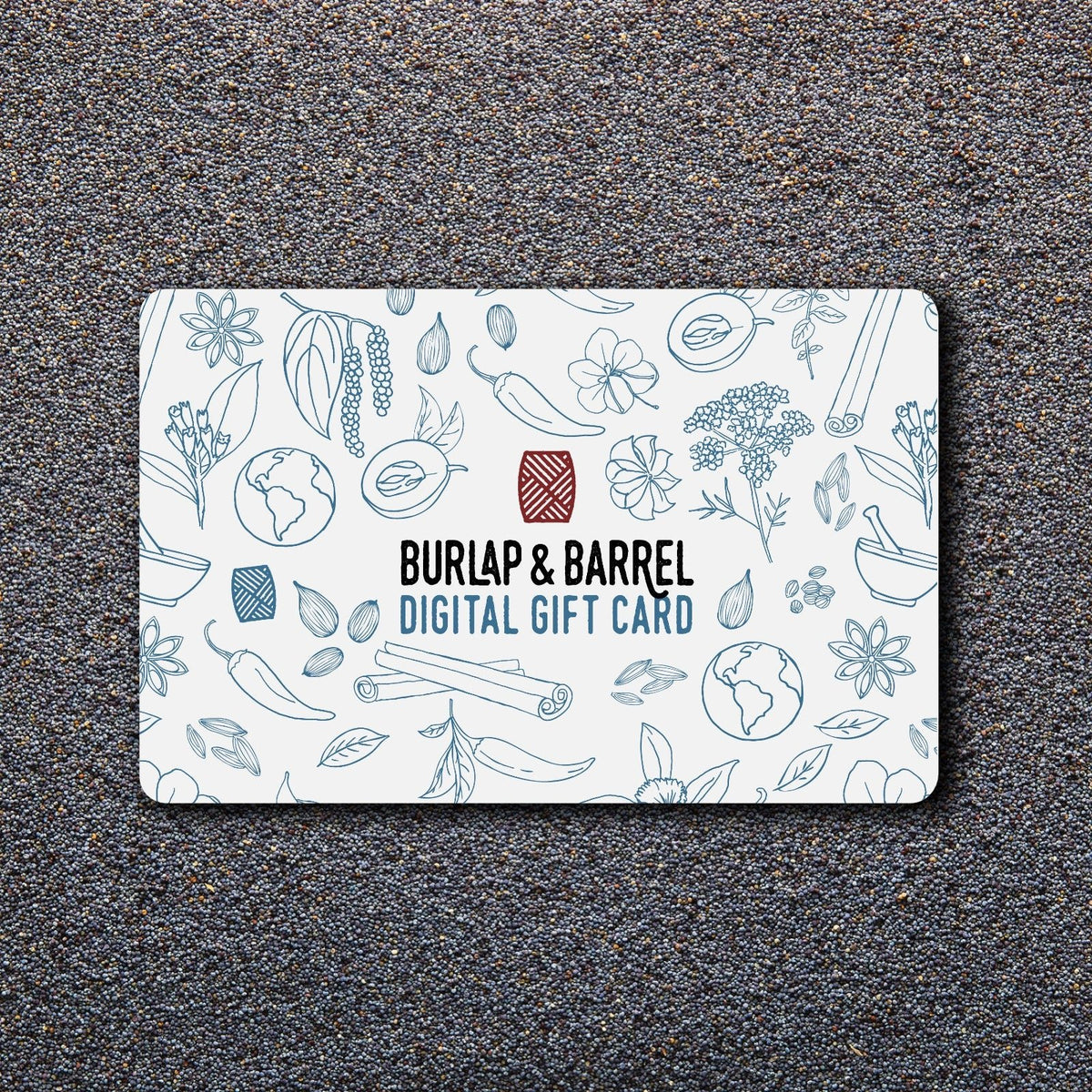 Digital Gift Card - Burlap & Barrel